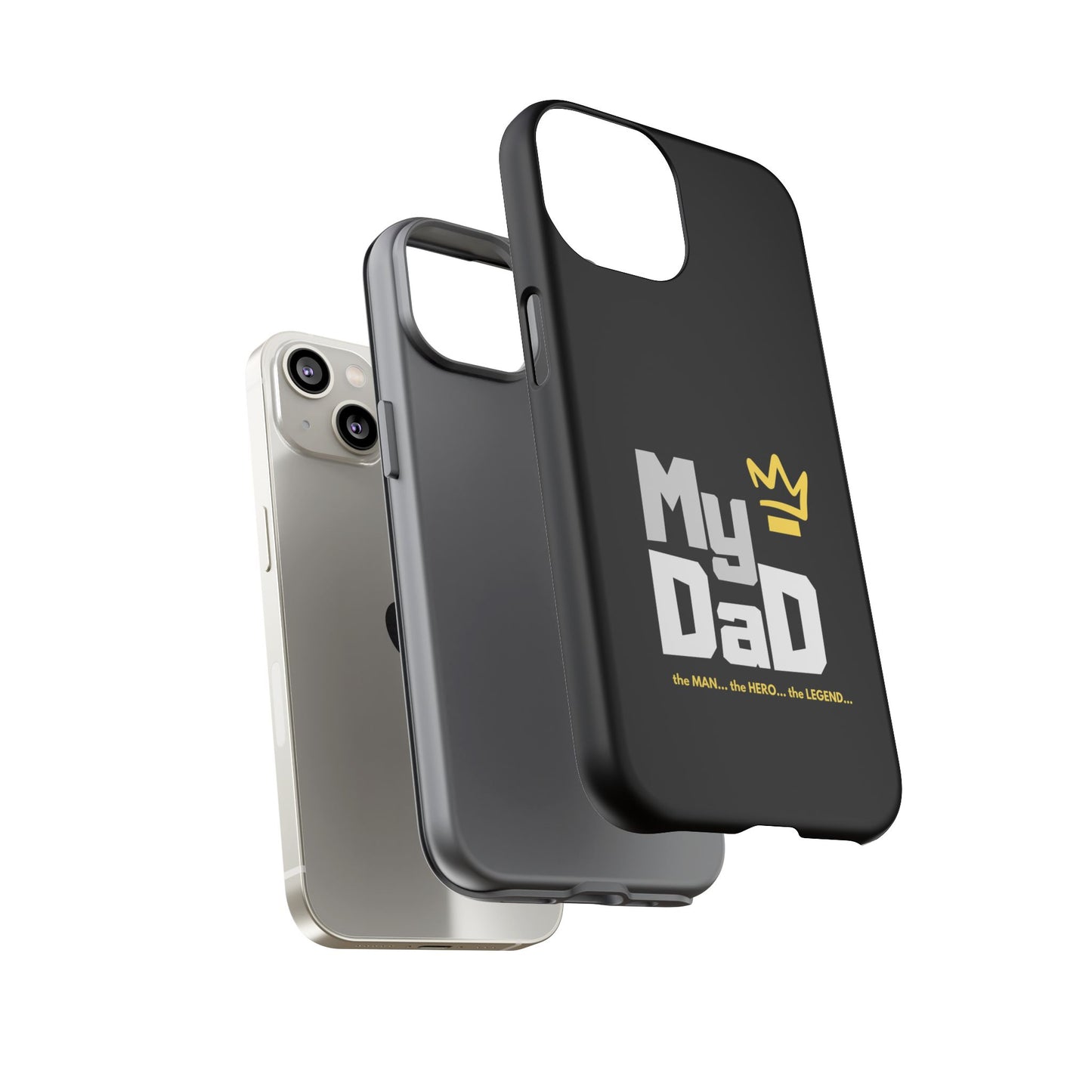 Dad Phone Case - My Dad the Man the Hero the Legend - Tough Cases