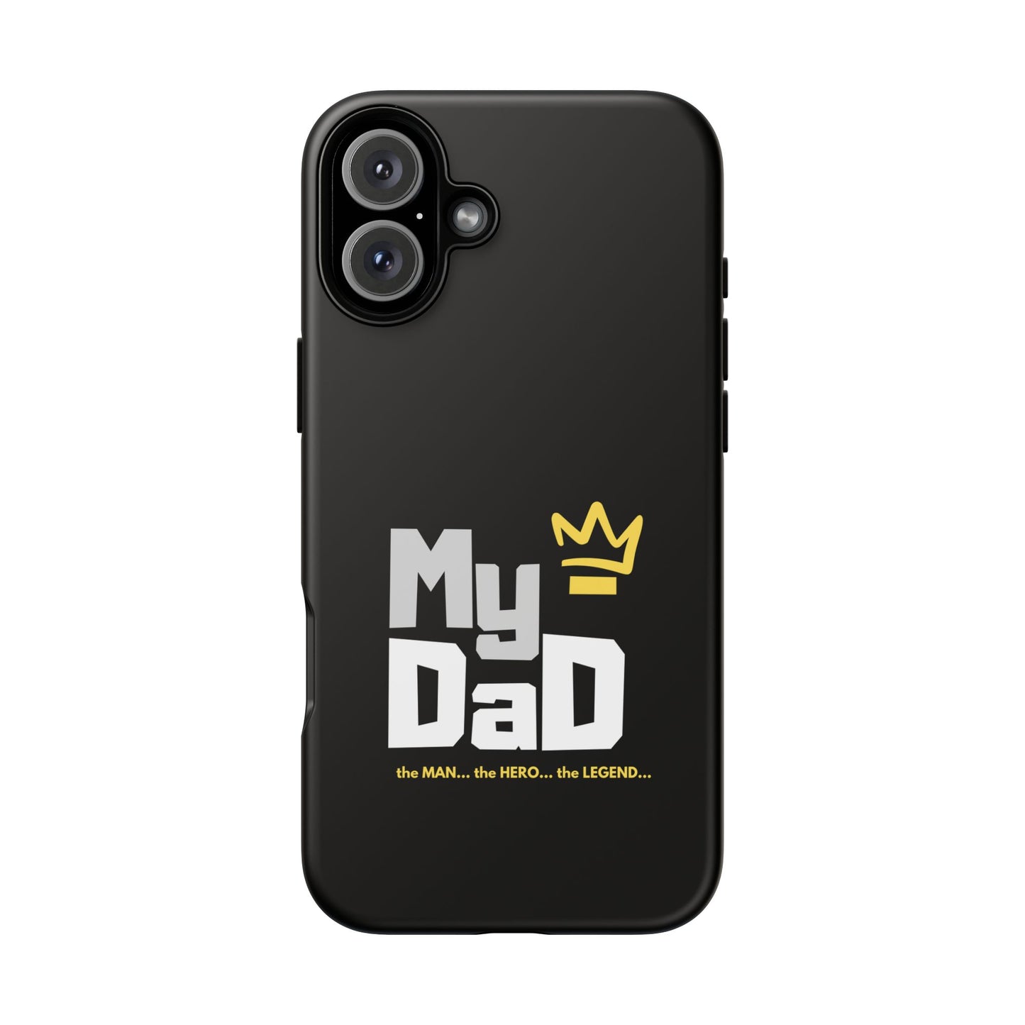 Dad Phone Case - My Dad the Man the Hero the Legend - Tough Cases