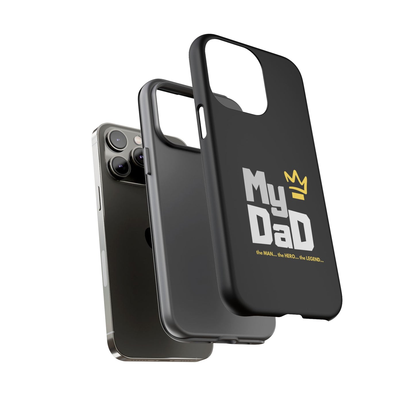 Dad Phone Case - My Dad the Man the Hero the Legend - Tough Cases
