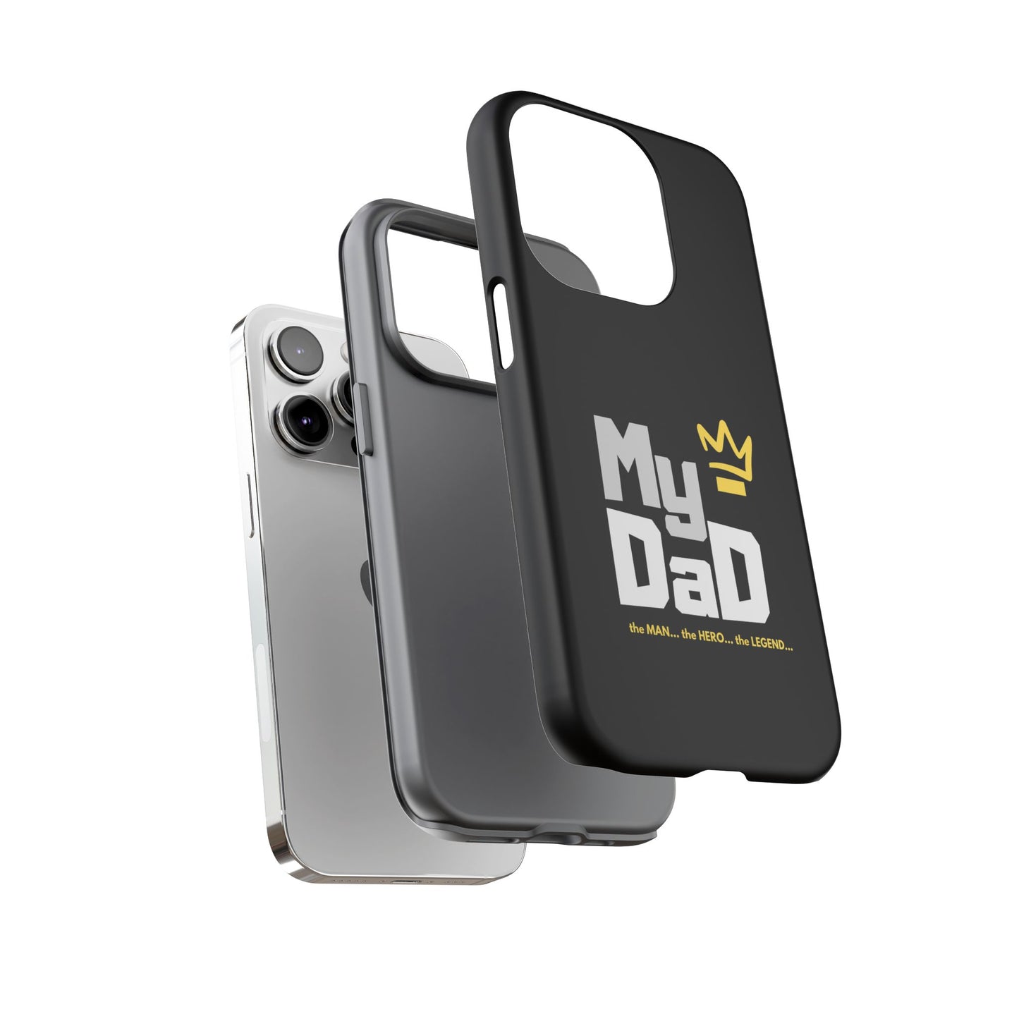 Dad Phone Case - My Dad the Man the Hero the Legend - Tough Cases