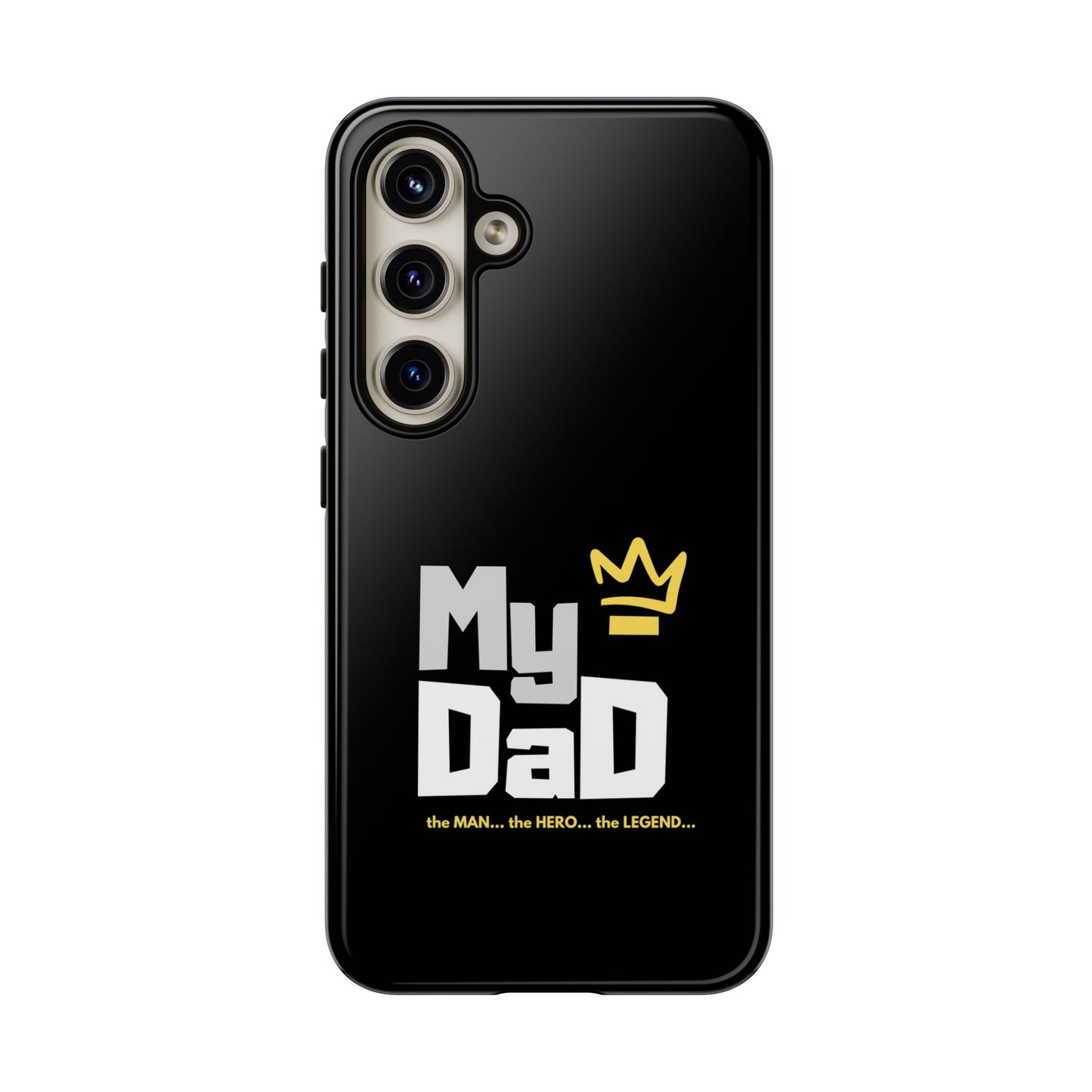 Dad Phone Case - My Dad the Man the Hero the Legend - Tough Cases