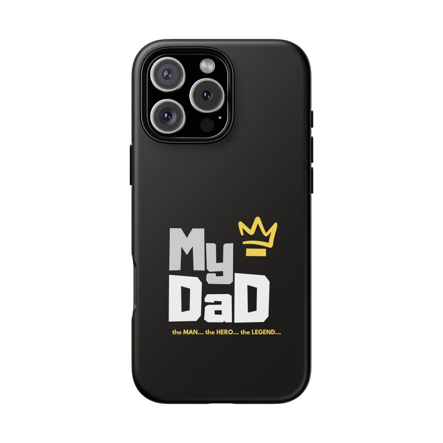 Dad Phone Case - My Dad the Man the Hero the Legend - Tough Cases