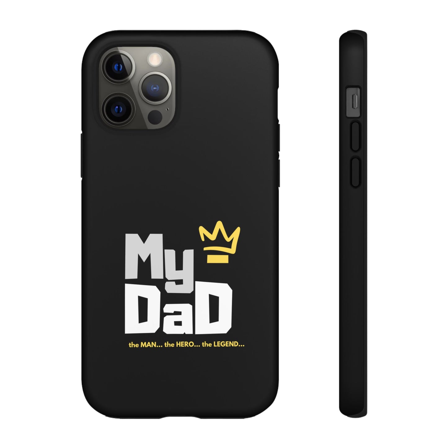 Dad Phone Case - My Dad the Man the Hero the Legend - Tough Cases