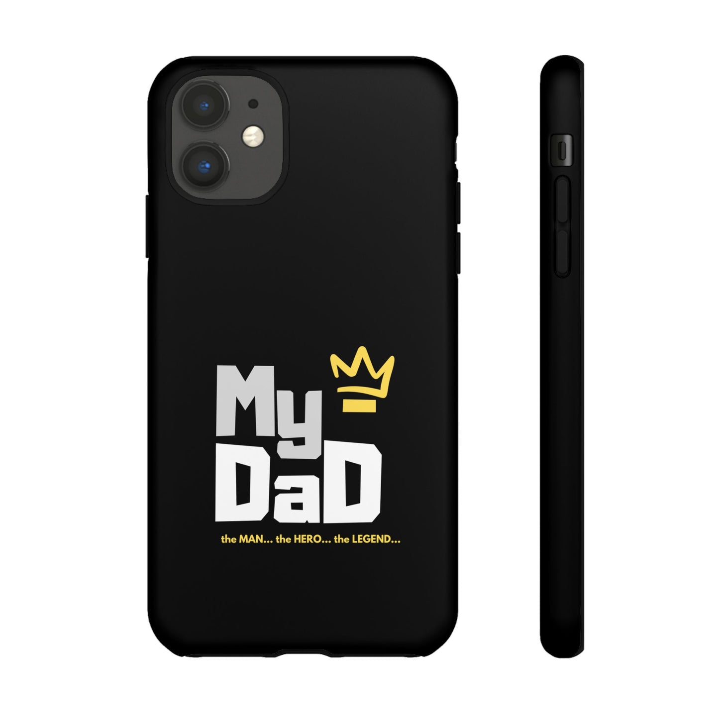 Dad Phone Case - My Dad the Man the Hero the Legend - Tough Cases