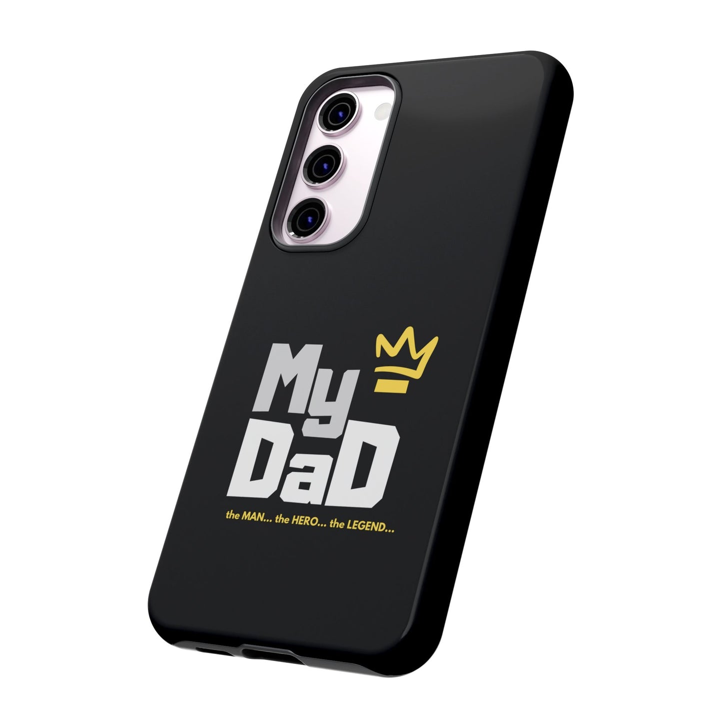 Dad Phone Case - My Dad the Man the Hero the Legend - Tough Cases