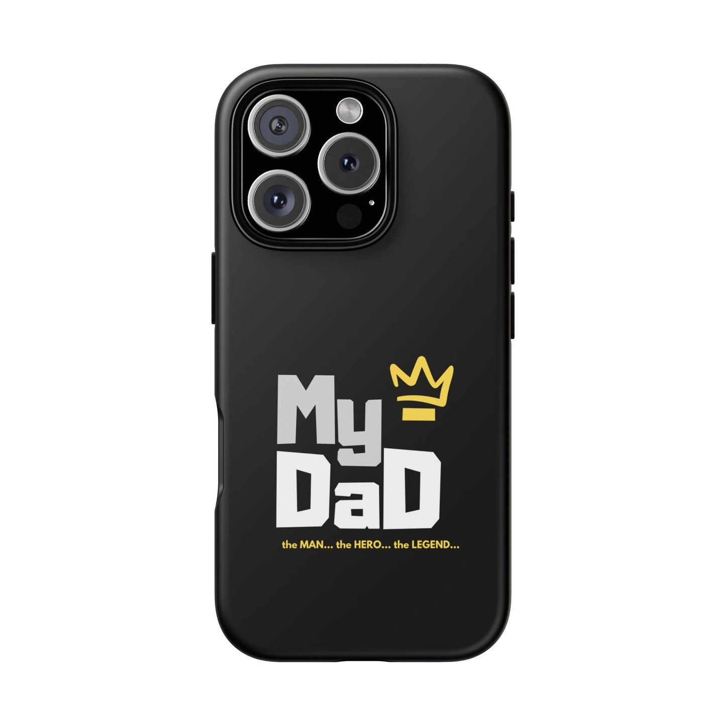 Dad Phone Case - My Dad the Man the Hero the Legend - Tough Cases