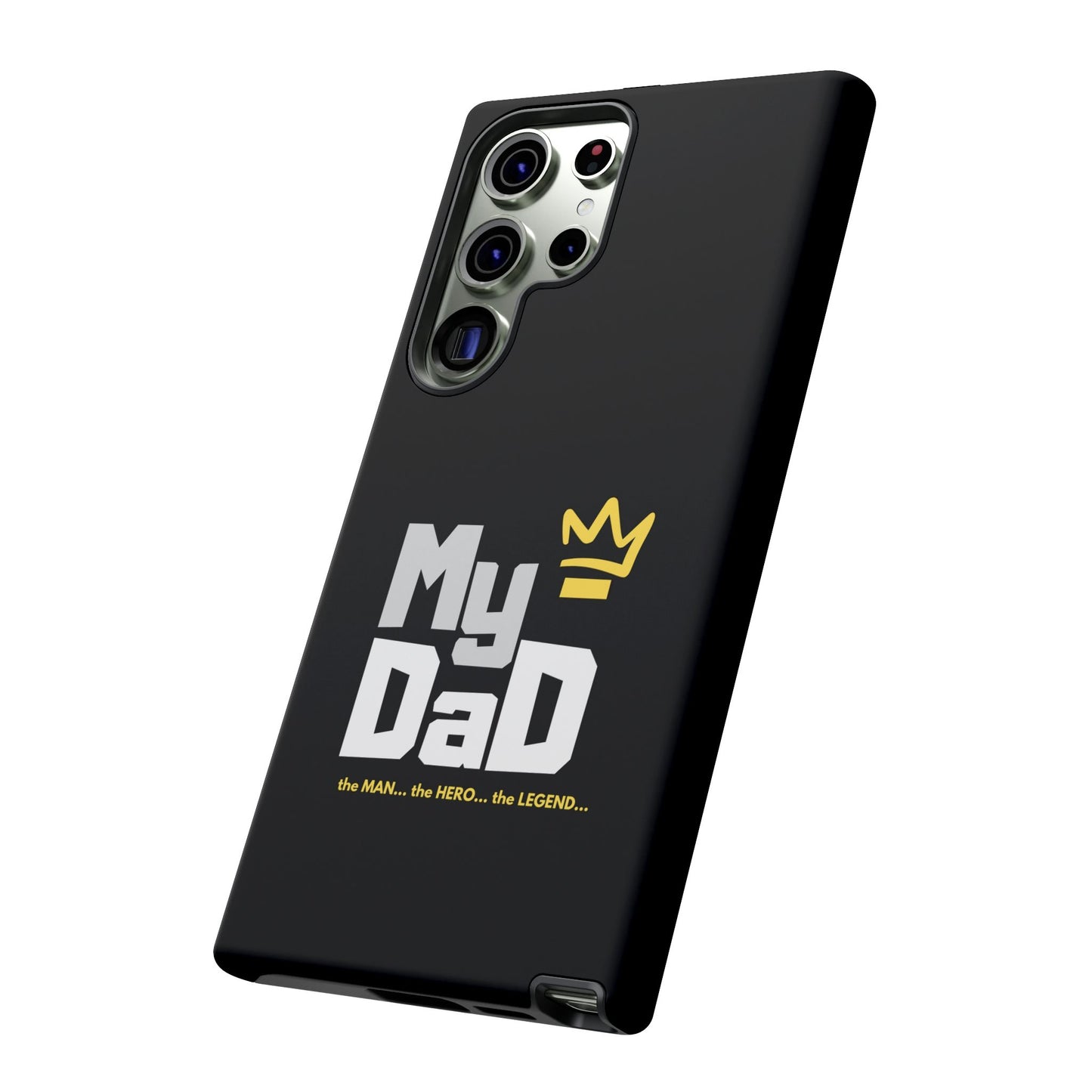 Dad Phone Case - My Dad the Man the Hero the Legend - Tough Cases