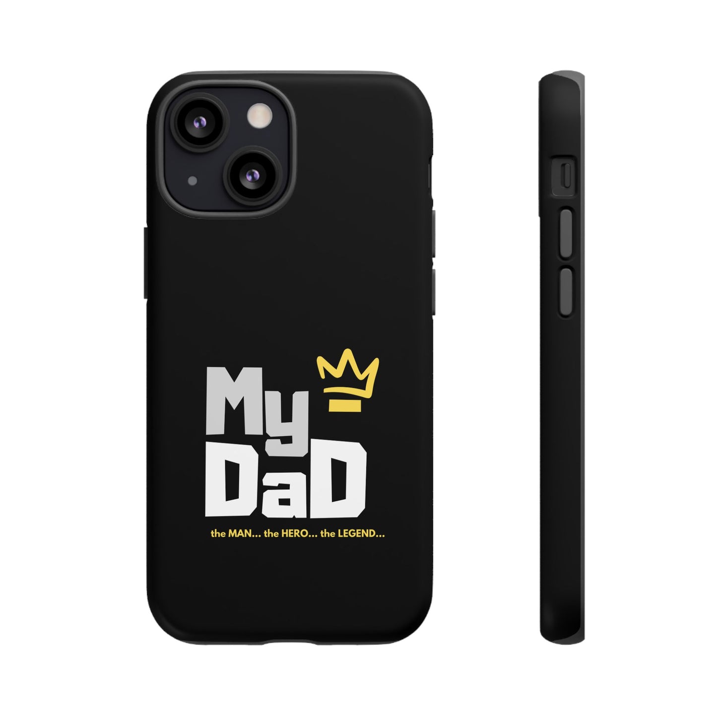 Dad Phone Case - My Dad the Man the Hero the Legend - Tough Cases