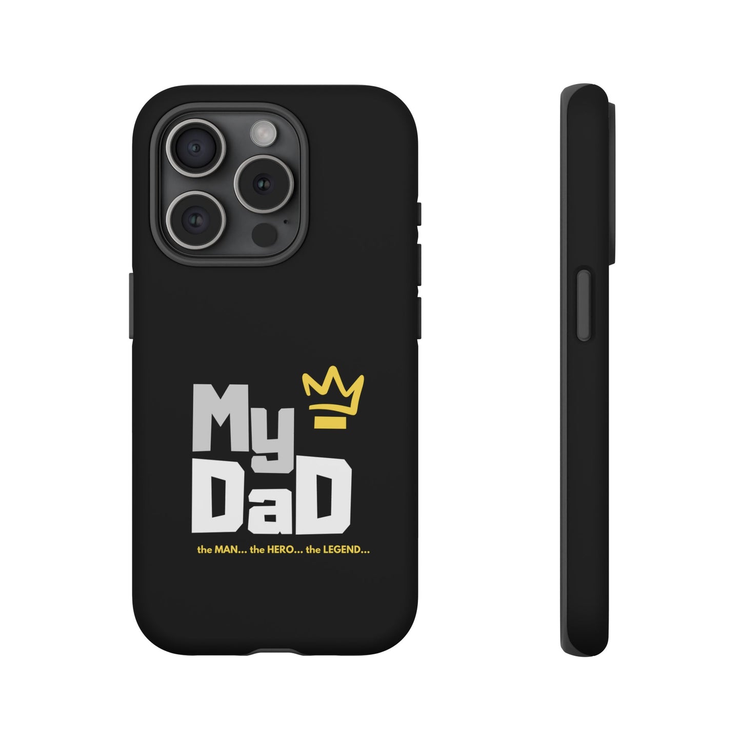 Dad Phone Case - My Dad the Man the Hero the Legend - Tough Cases