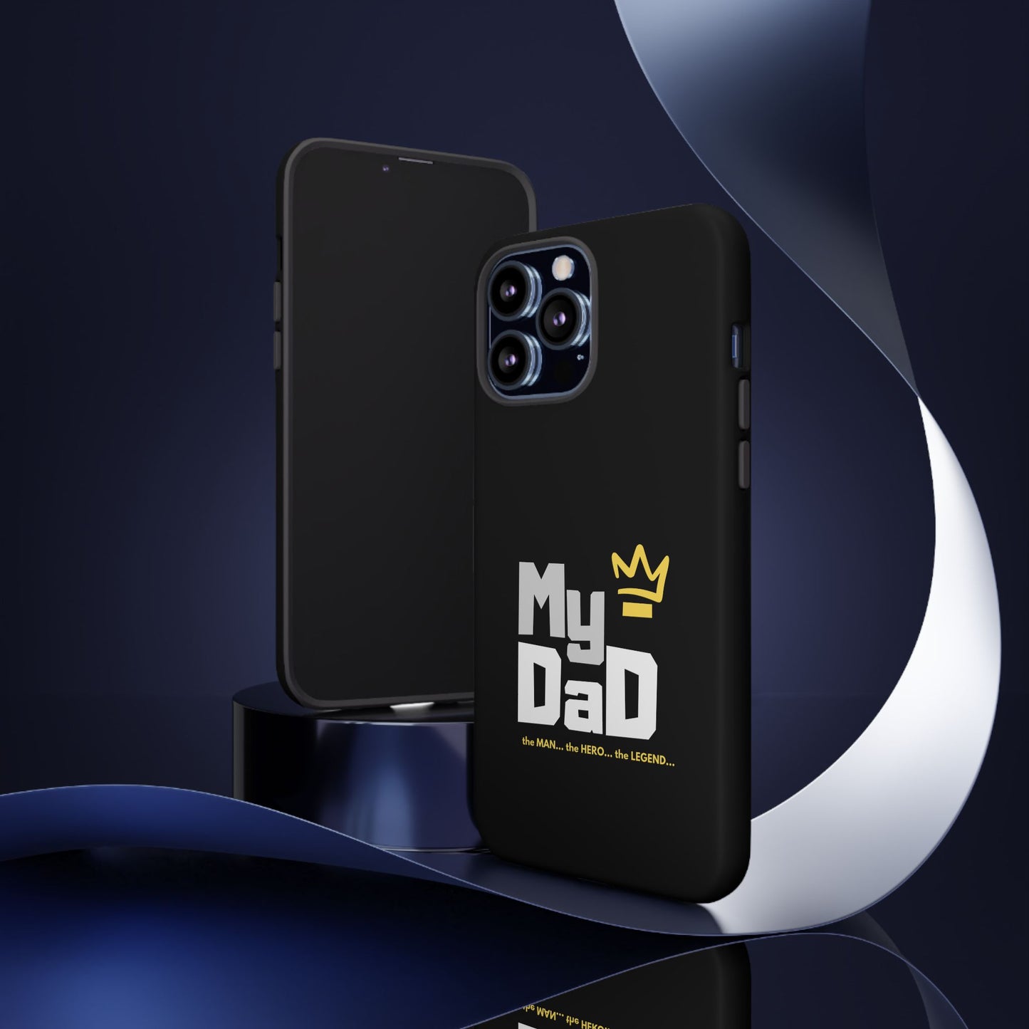 Dad Phone Case - My Dad the Man the Hero the Legend - Tough Cases