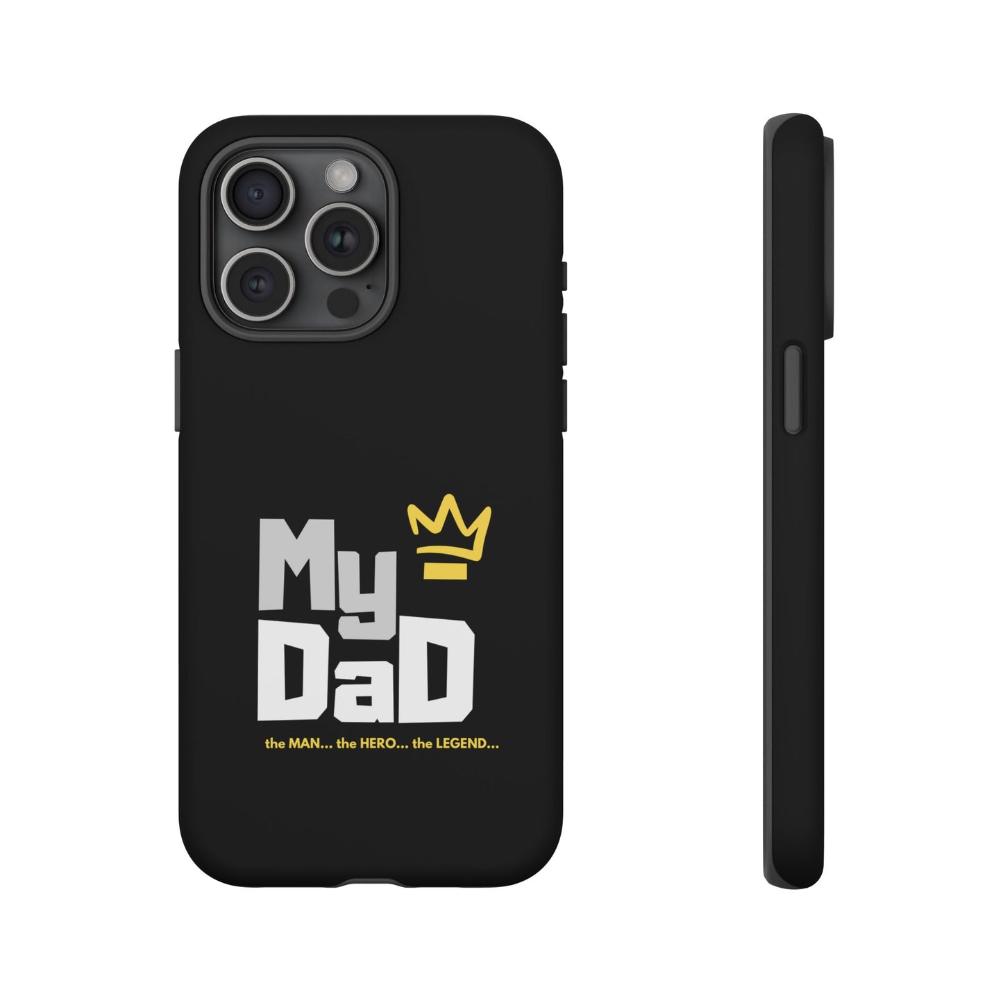 Dad Phone Case - My Dad the Man the Hero the Legend - Tough Cases
