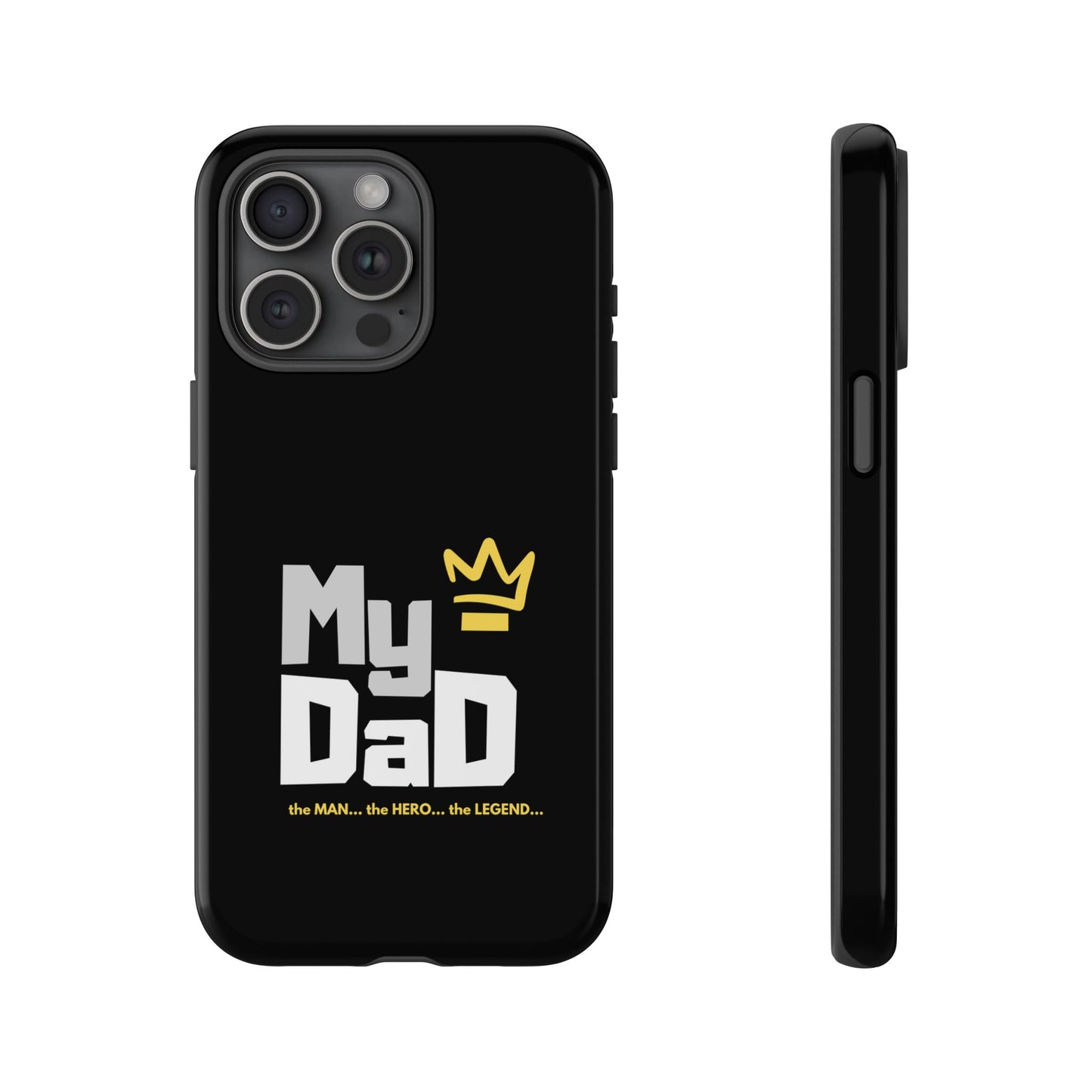 Dad Phone Case - My Dad the Man the Hero the Legend - Tough Cases