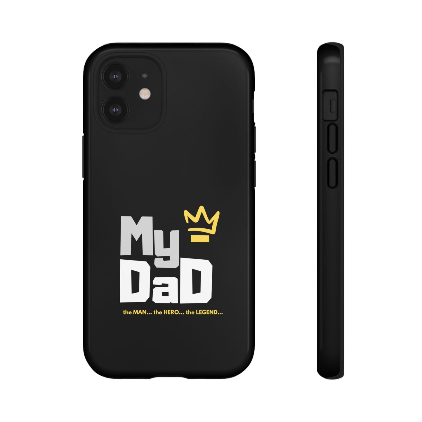 Dad Phone Case - My Dad the Man the Hero the Legend - Tough Cases