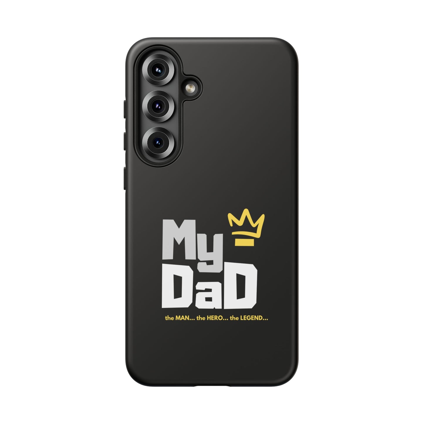 Dad Phone Case - My Dad the Man the Hero the Legend - Tough Cases