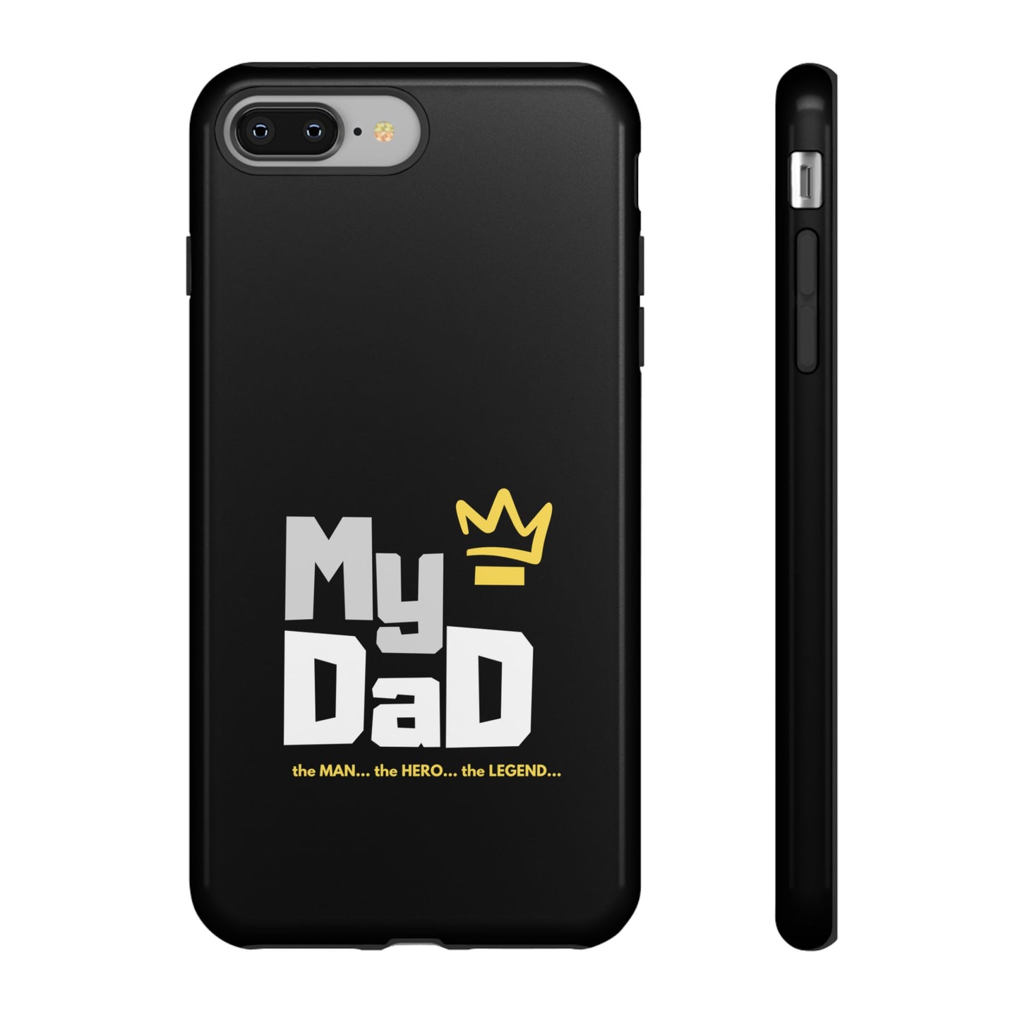 Dad Phone Case - My Dad the Man the Hero the Legend - Tough Cases