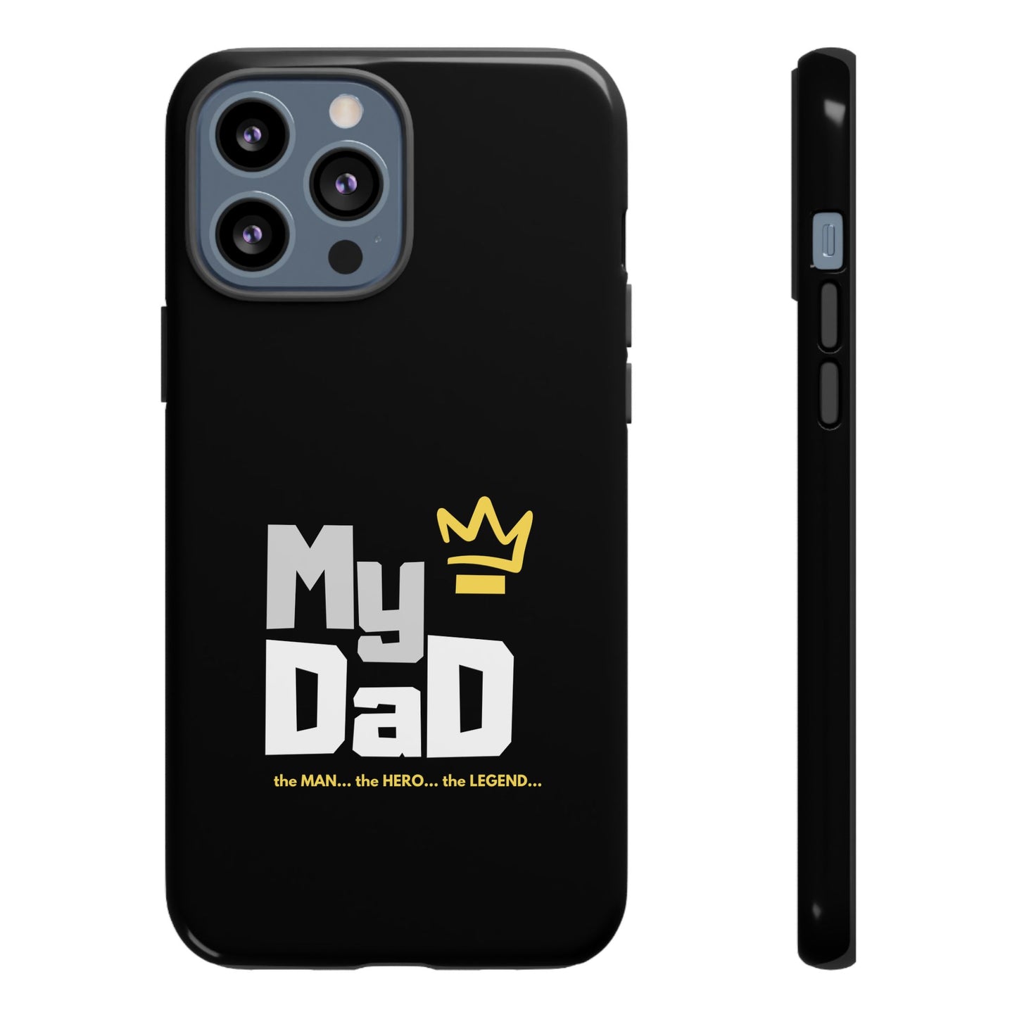 Dad Phone Case - My Dad the Man the Hero the Legend - Tough Cases