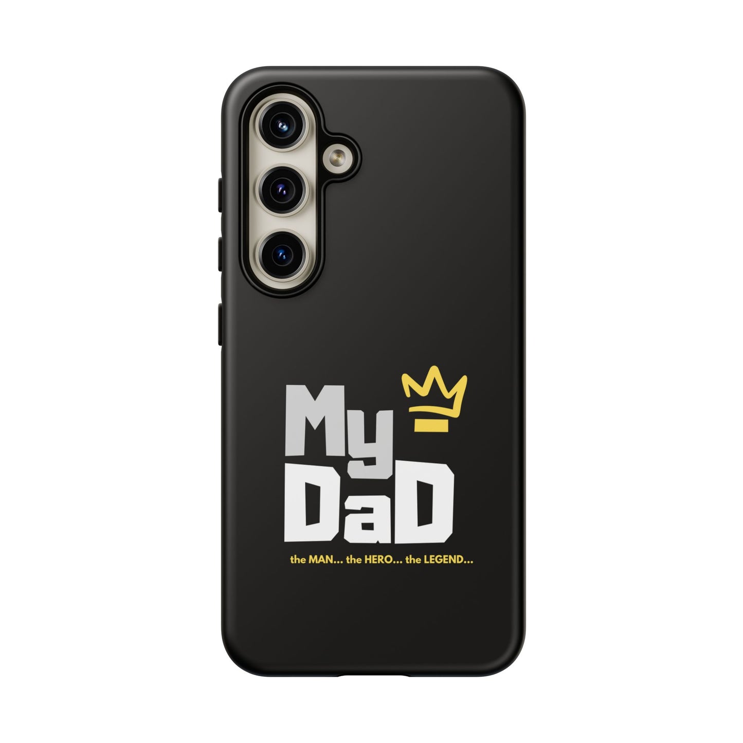 Dad Phone Case - My Dad the Man the Hero the Legend - Tough Cases