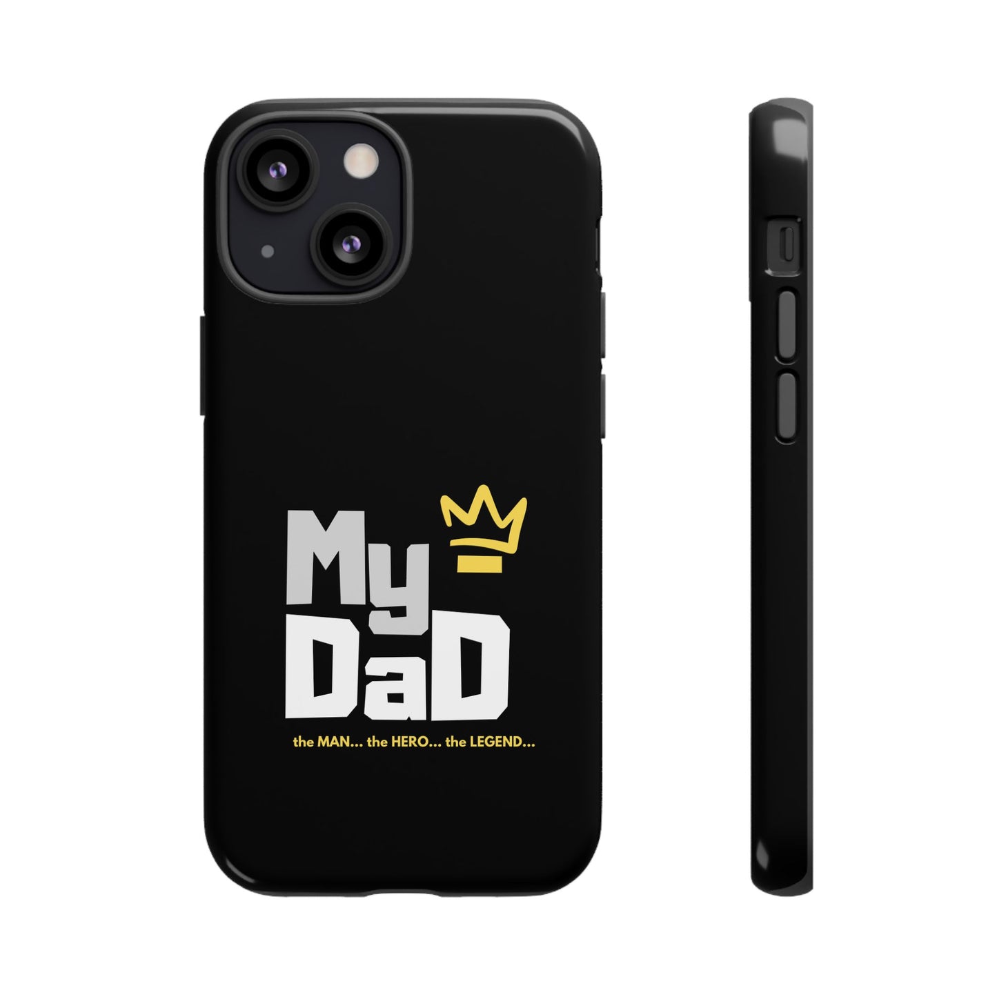 Dad Phone Case - My Dad the Man the Hero the Legend - Tough Cases