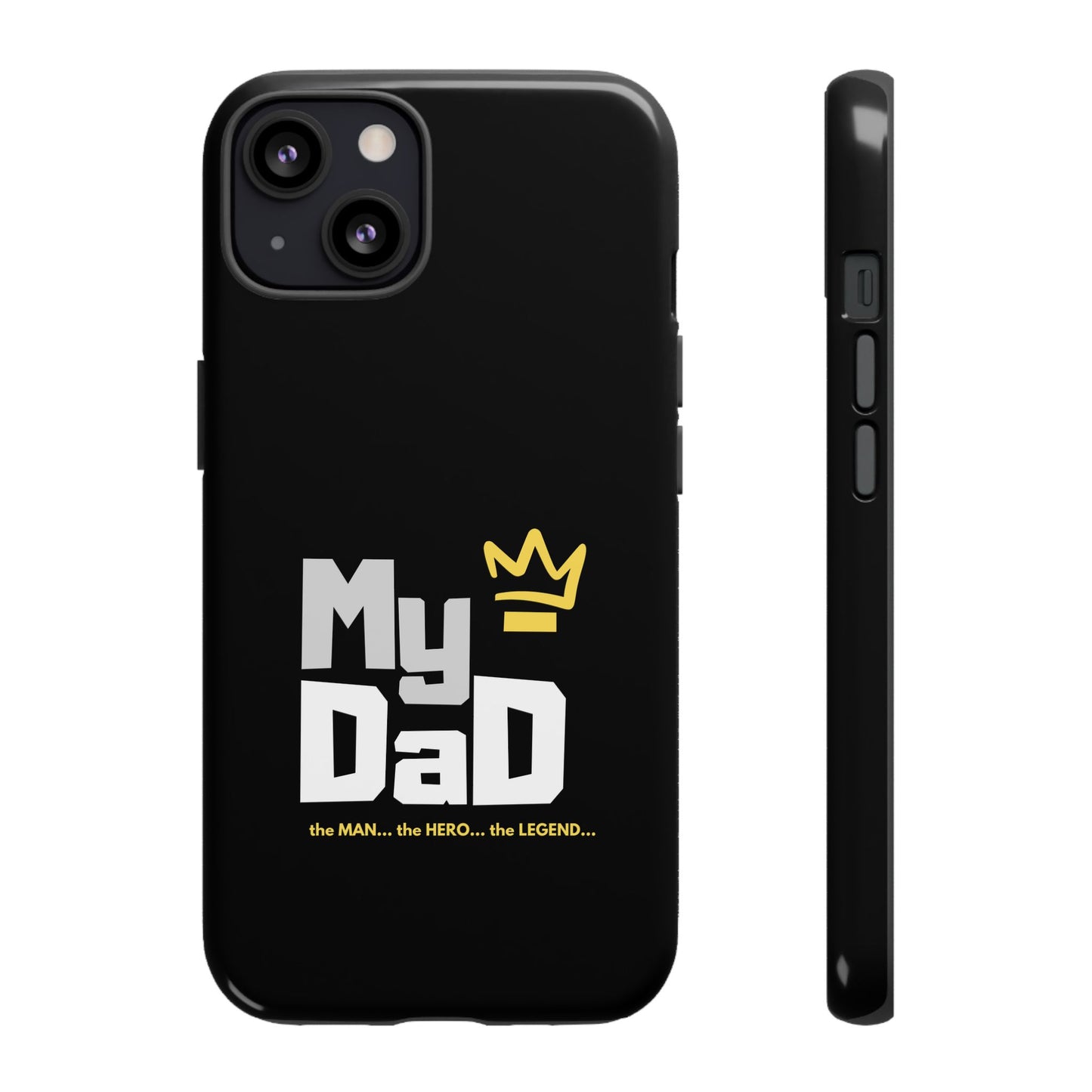 Dad Phone Case - My Dad the Man the Hero the Legend - Tough Cases