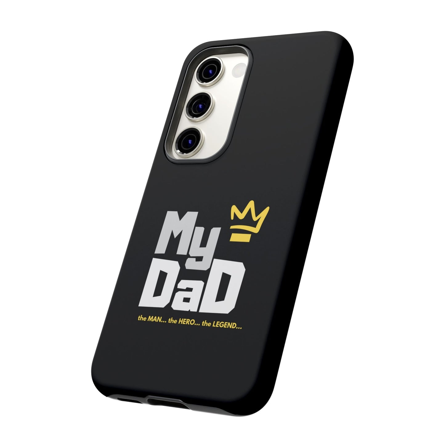 Dad Phone Case - My Dad the Man the Hero the Legend - Tough Cases