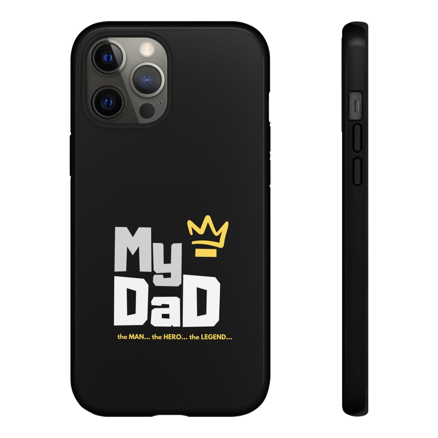 Dad Phone Case - My Dad the Man the Hero the Legend - Tough Cases