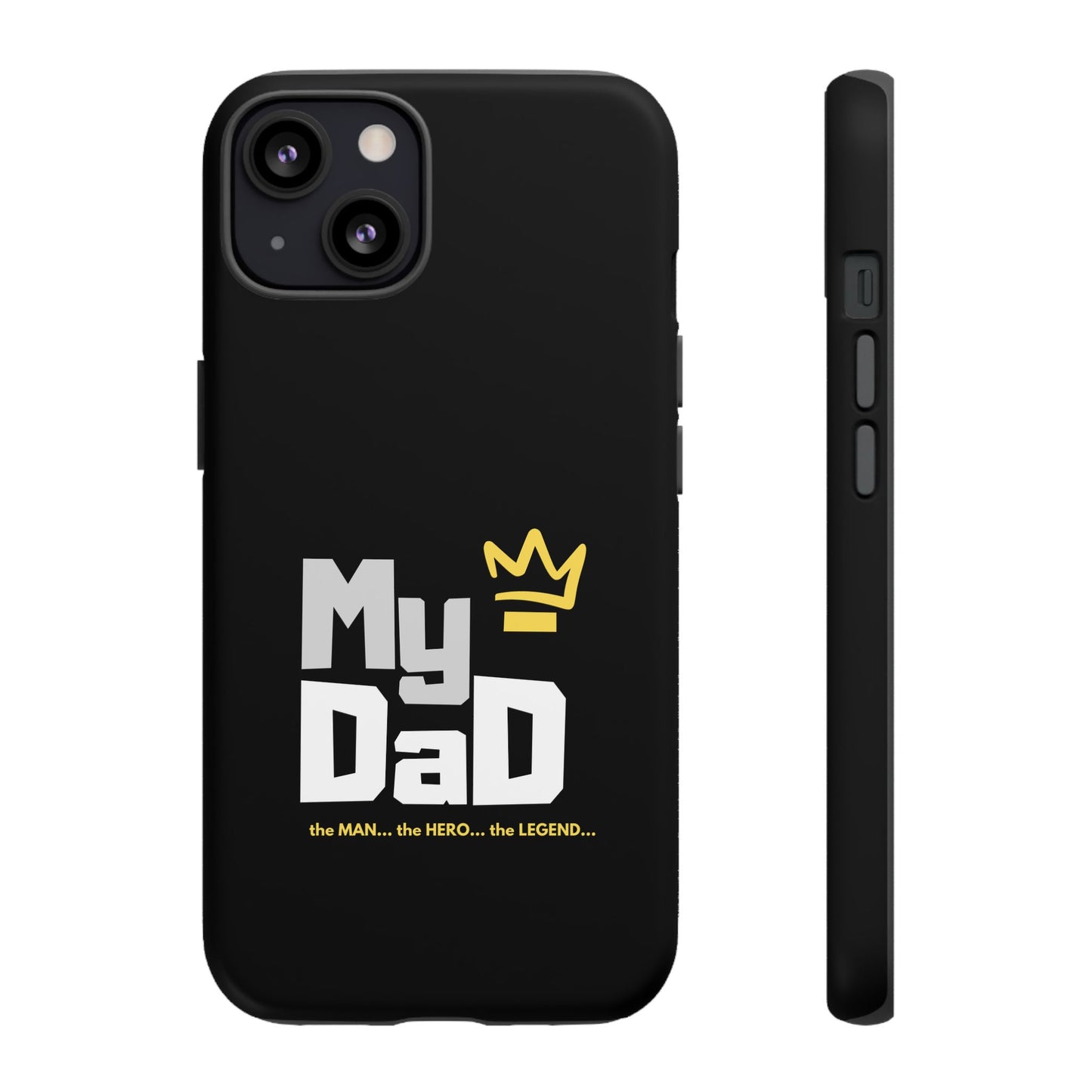 Dad Phone Case - My Dad the Man the Hero the Legend - Tough Cases