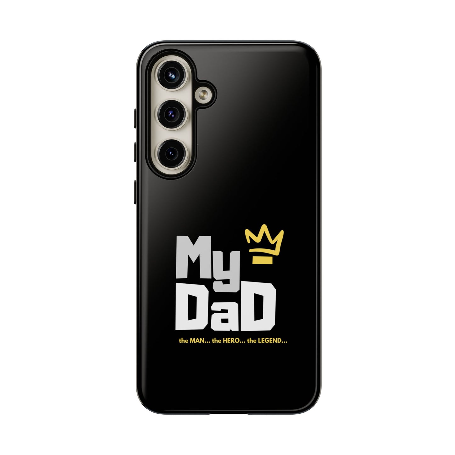 Dad Phone Case - My Dad the Man the Hero the Legend - Tough Cases