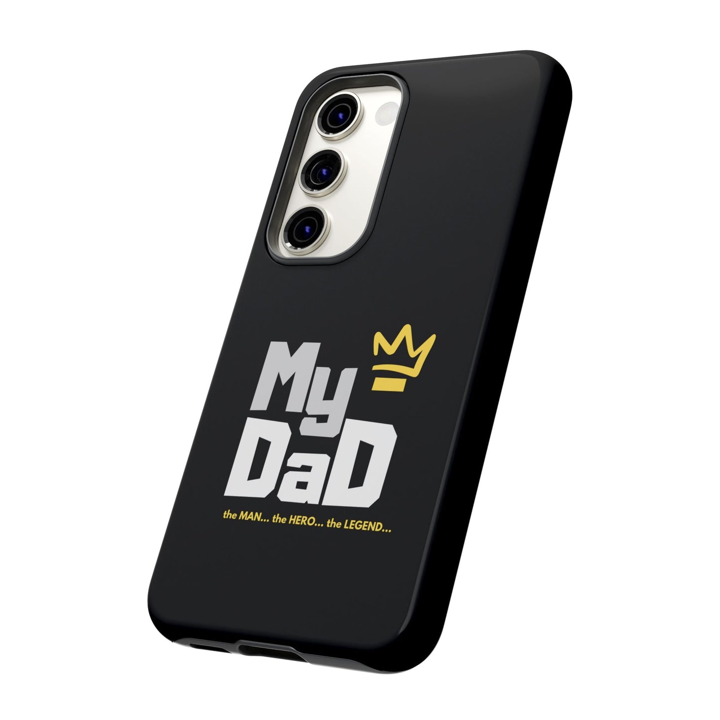 Dad Phone Case - My Dad the Man the Hero the Legend - Tough Cases