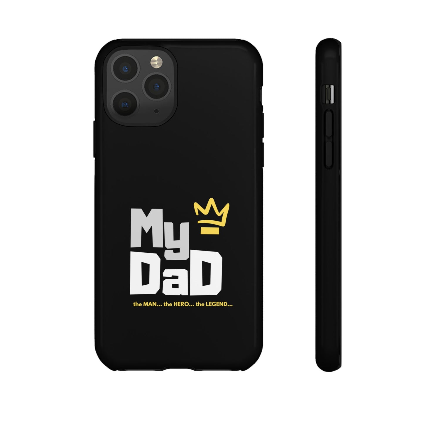 Dad Phone Case - My Dad the Man the Hero the Legend - Tough Cases