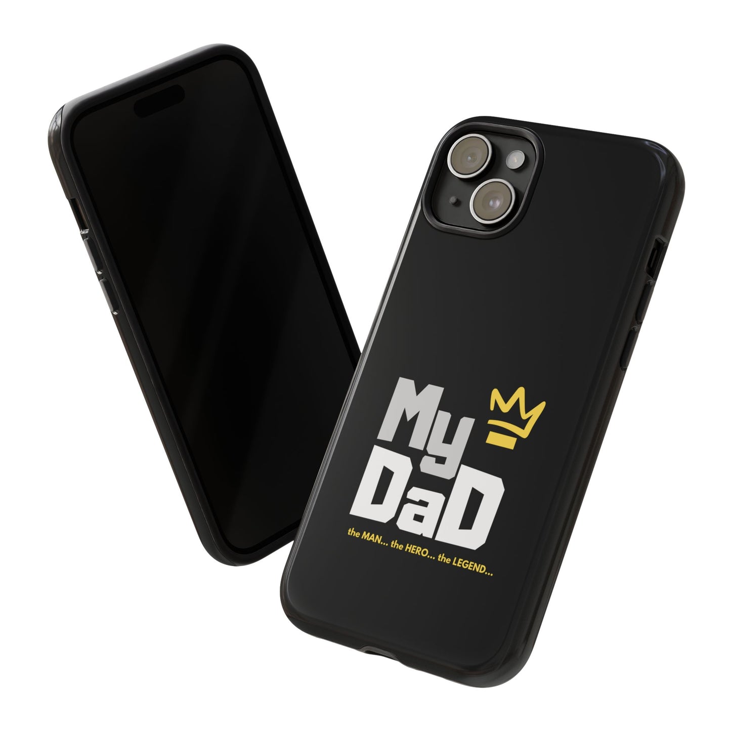 Dad Phone Case - My Dad the Man the Hero the Legend - Tough Cases