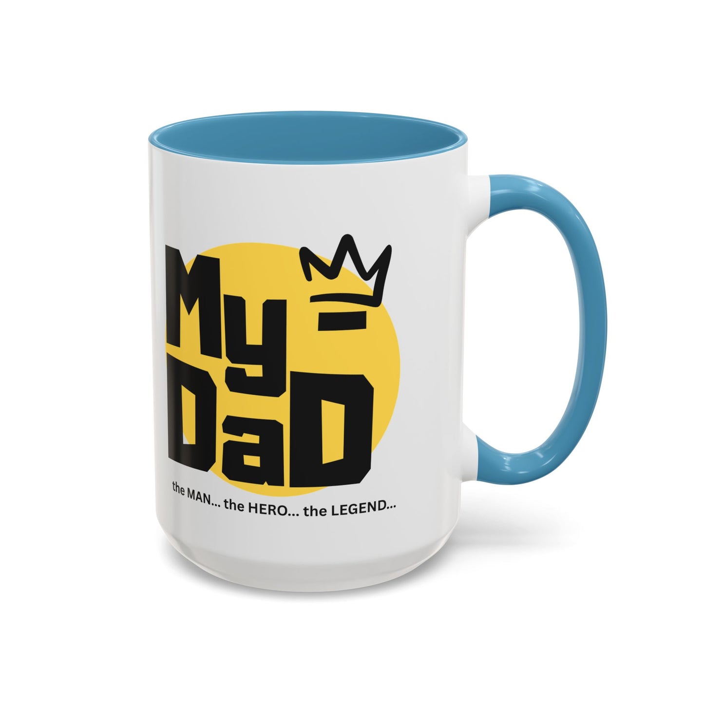 My Dad Coffee Mug – The Man, The Hero, The Legend – Perfect Gift for Father's Day